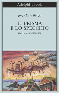 Il prisma e lo specchio - Librerie.coop Il prisma e lo specchio - Librerie.coop