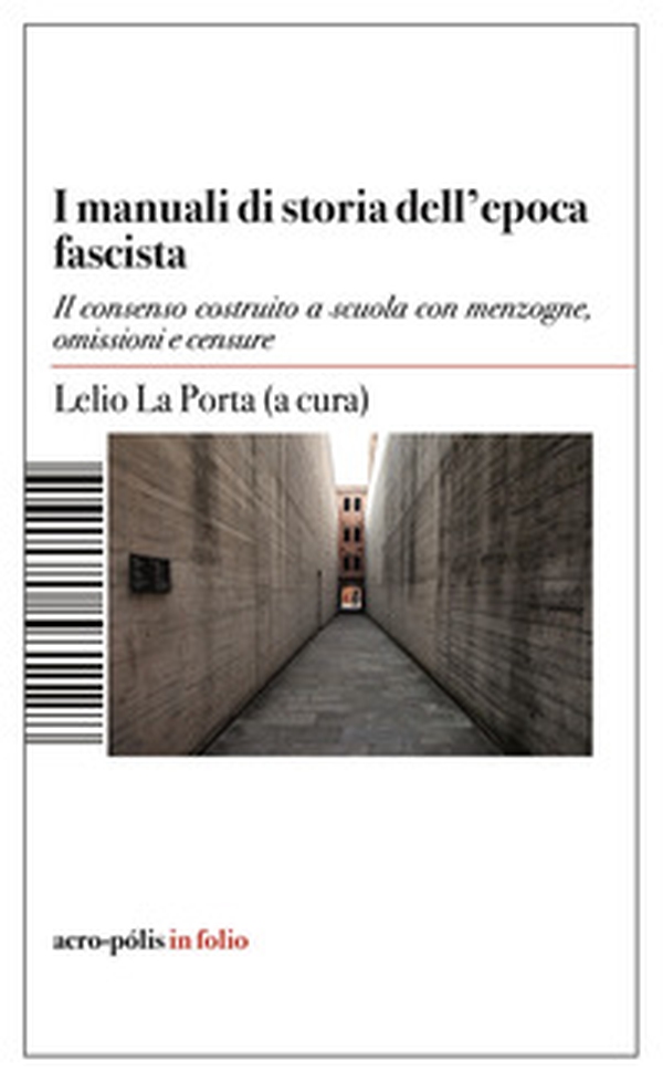Manuali di storia dell'epoca fascista. Il consenso costruito a scuola con menzogne, omissioni e censure - Librerie.coop Manuali di storia dell'epoca fascista. Il consenso costruito a scuola con menzogne, omissioni e censure - Librerie.coop