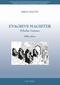 Evagrivs magister. Scholae latinae - Librerie.coop