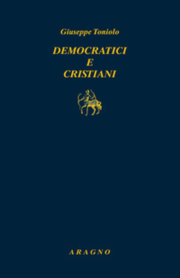 Democratici e cristiani - Librerie.coop Democratici e cristiani - Librerie.coop