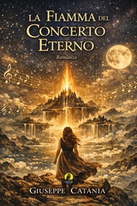 La fiamma del concerto eterno - Librerie.coop