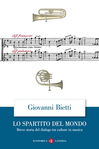 Lo spartito del mondo. Breve storia del dialogo tra culture in musica - Librerie.coop