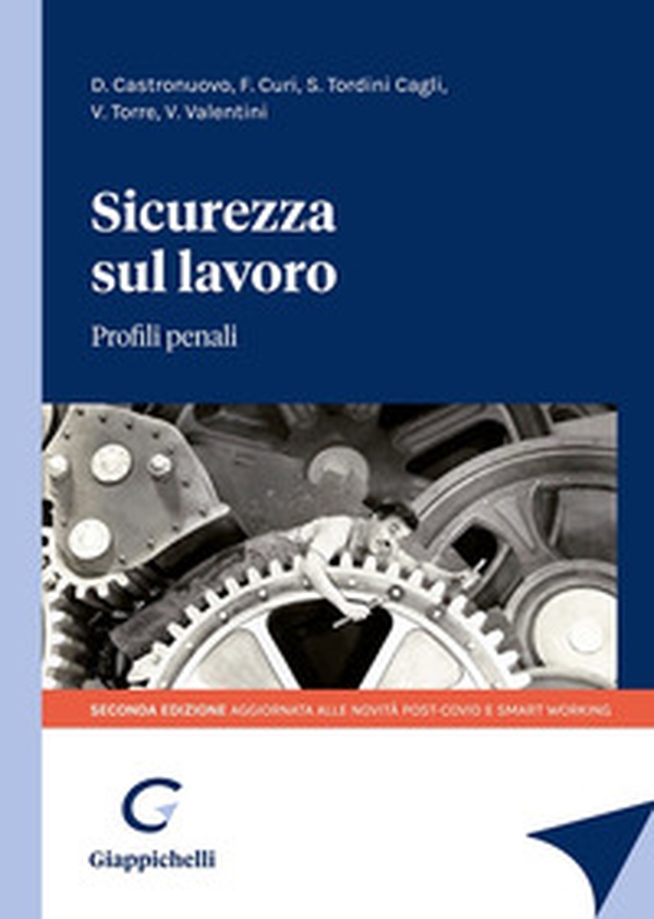 Sicurezza sul lavoro. Profili penali - Librerie.coop Sicurezza sul lavoro. Profili penali - Librerie.coop
