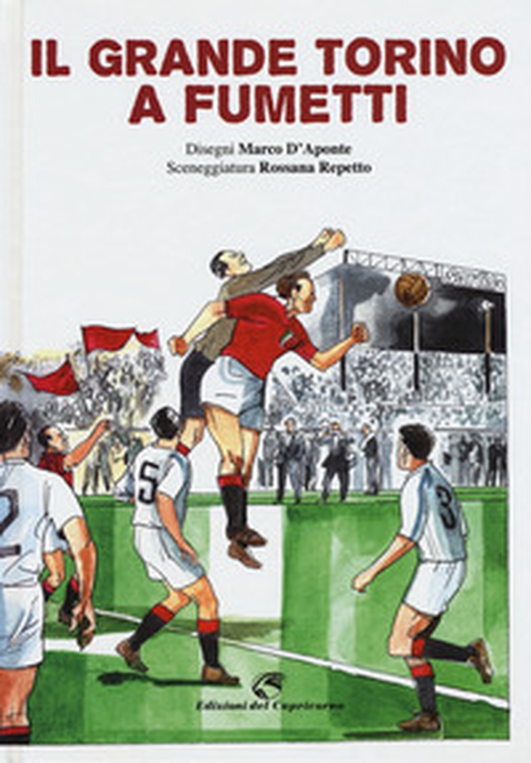 Il grande Torino a fumetti - Librerie.coop Il grande Torino a fumetti - Librerie.coop