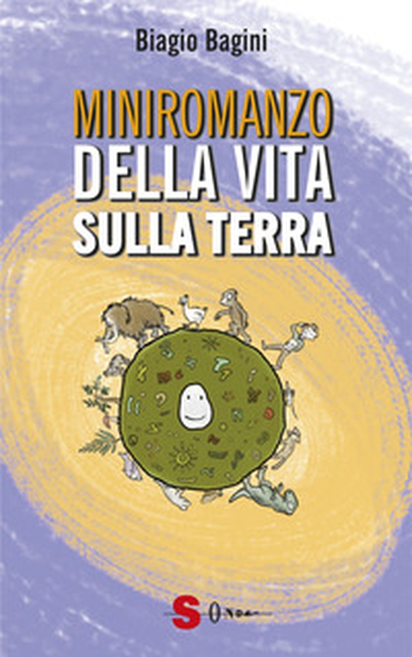 Miniromanzo della vita sulla terra - Librerie.coop Miniromanzo della vita sulla terra - Librerie.coop