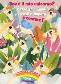 Dov'è il mio unicorno? Cerca gli animali nascosti e impara a contare! - Librerie.coop