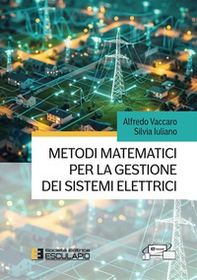 Metodi matematici per la gestione dei sistemi elettrici - Librerie.coop Metodi matematici per la gestione dei sistemi elettrici - Librerie.coop