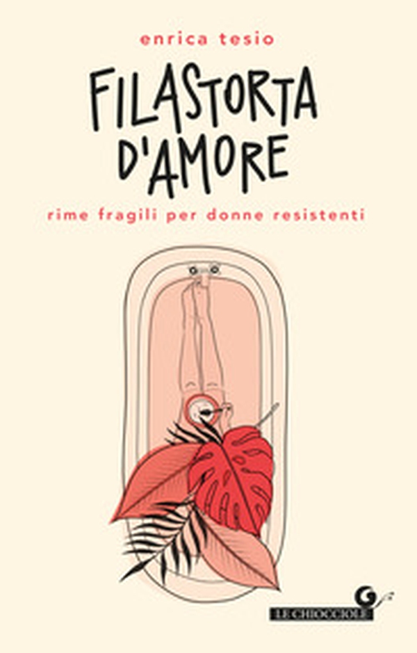 Filastorta d'amore. Rime fragili per donne resistenti - Librerie.coop Filastorta d'amore. Rime fragili per donne resistenti - Librerie.coop