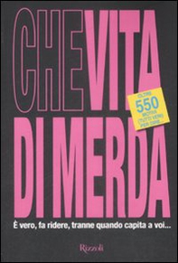 Che vita di merda - Librerie.coop