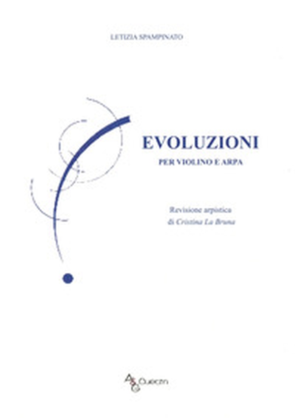 Evoluzioni. Per violino e arpa - Librerie.coop Evoluzioni. Per violino e arpa - Librerie.coop