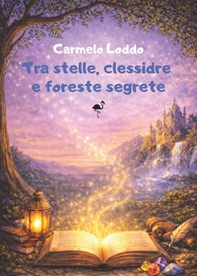 Tra stelle, clessidre e foreste segrete - Librerie.coop