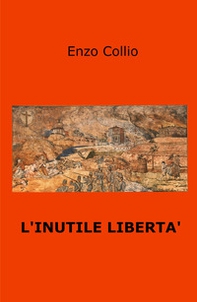 L'inutile libertà - Librerie.coop