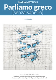 Parliamo greco (senza saperlo) - Librerie.coop