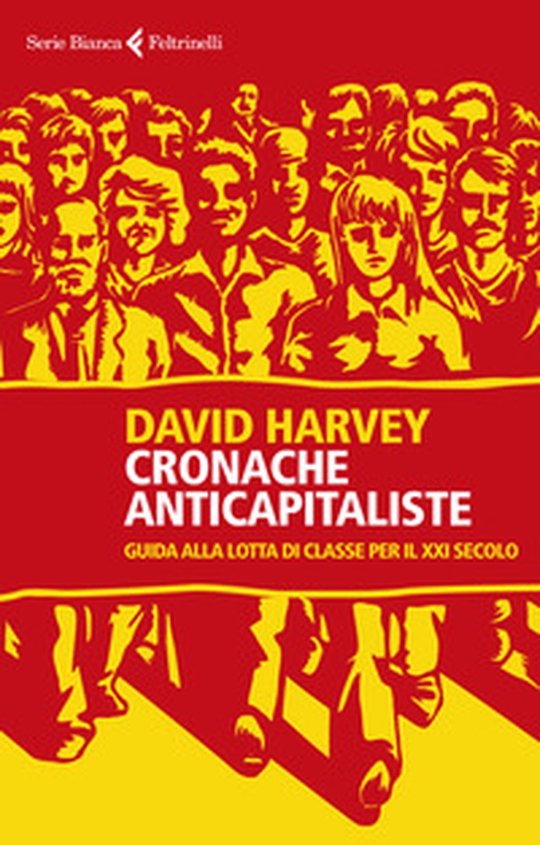 Cronache anticapitaliste. Guida alla lotta di classe per il XXI secolo - Librerie.coop Cronache anticapitaliste. Guida alla lotta di classe per il XXI secolo - Librerie.coop