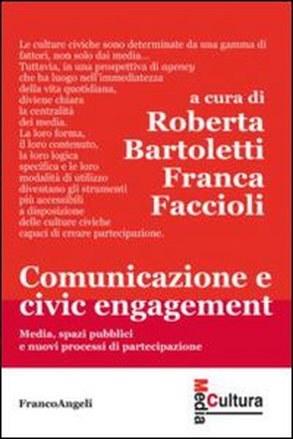 Comunicazione e civic engagement. Media, spazi pubblici e nuovi processi di partecipazione - Librerie.coop Comunicazione e civic engagement. Media, spazi pubblici e nuovi processi di partecipazione - Librerie.coop
