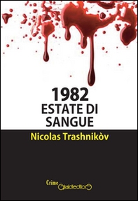 1982. Estate di sangue - Librerie.coop 1982. Estate di sangue - Librerie.coop