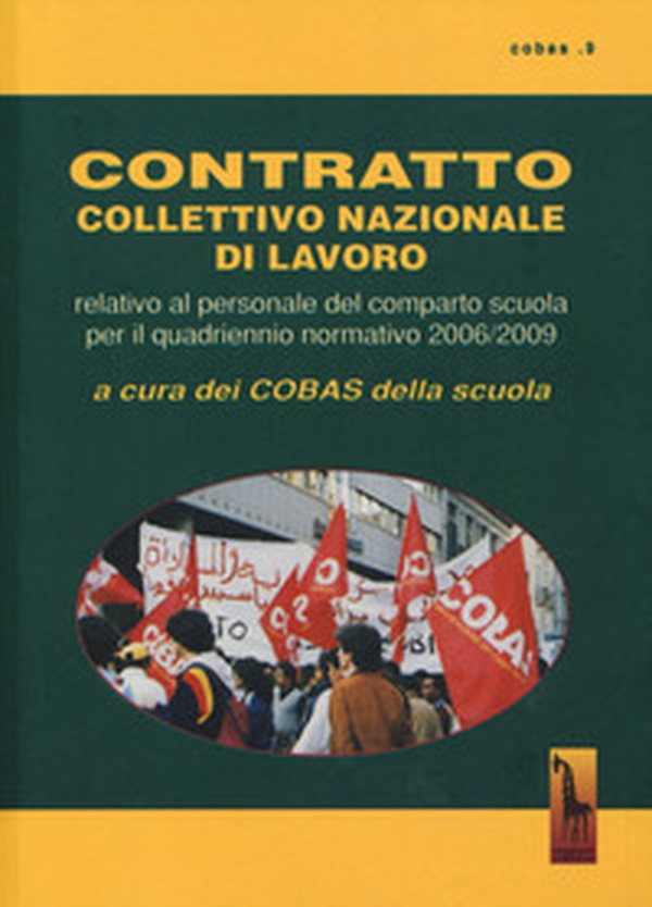 Contratto collettivo nazionale del lavoro. Relativo al personale del comparto scuola per il quadrennio normativo 2006-2009 - Librerie.coop Contratto collettivo nazionale del lavoro. Relativo al personale del comparto scuola per il quadrennio normativo 2006-2009 - Librerie.coop