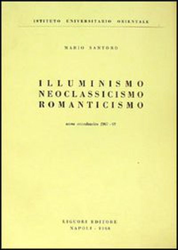 Illuminismo, neoclassicismo, romanticismo - Librerie.coop