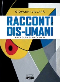 Racconti dis-umani - Librerie.coop