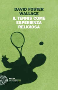 Il tennis come esperienza religiosa - Librerie.coop Il tennis come esperienza religiosa - Librerie.coop