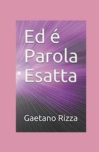 Ed è Parola Esatta - Librerie.coop
