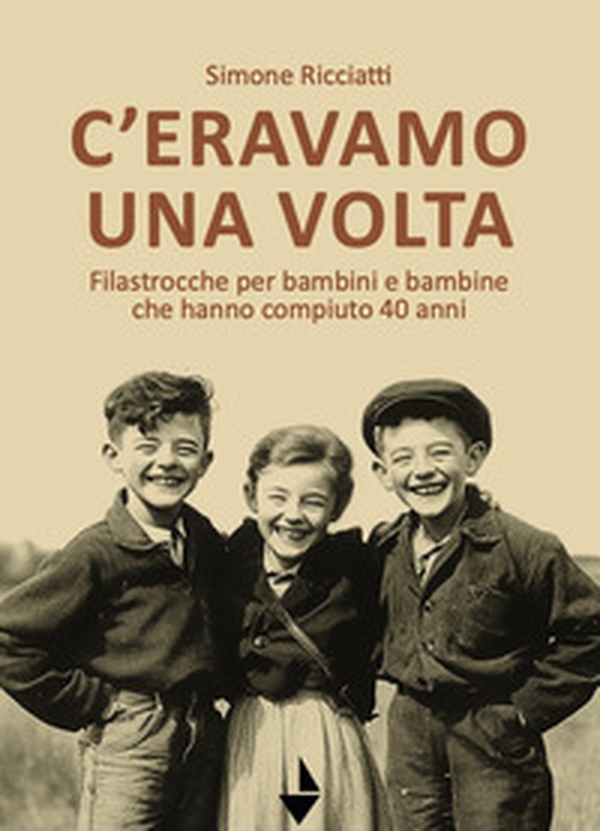 C'eravamo una volta. Filastrocche per bambine e bambini che hanno compiuto 40 anni - Librerie.coop C'eravamo una volta. Filastrocche per bambine e bambini che hanno compiuto 40 anni - Librerie.coop