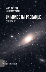 Un mondo im-probabile. «Fine tuned» - Librerie.coop Un mondo im-probabile. «Fine tuned» - Librerie.coop