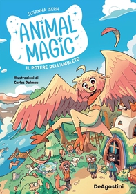 Animal magic 1. Il potere dell'amuleto - Librerie.coop