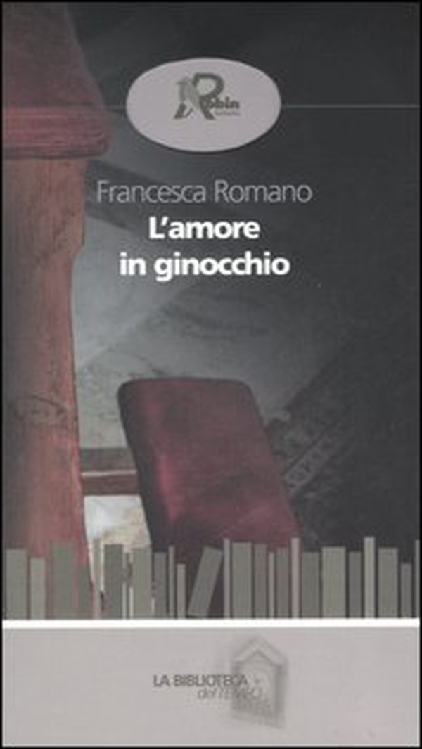 L'amore in ginocchio - Librerie.coop L'amore in ginocchio - Librerie.coop
