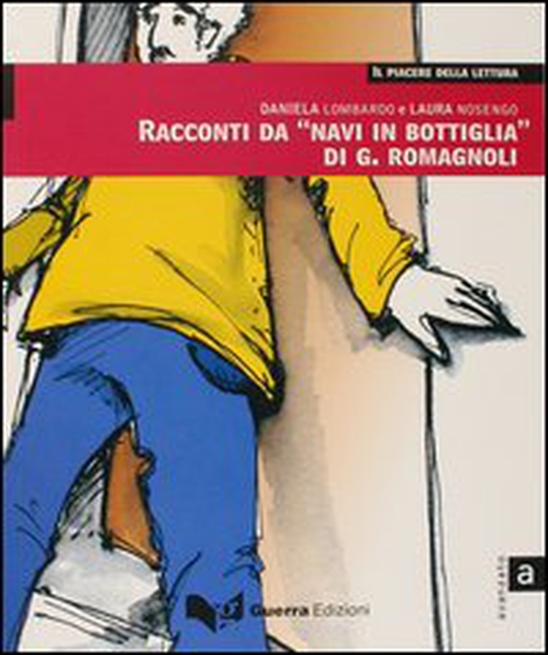 Racconti da «Navi in bottiglia» di G. Romagnoli. Livello avanzato - Librerie.coop Racconti da «Navi in bottiglia» di G. Romagnoli. Livello avanzato - Librerie.coop