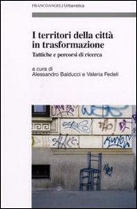 I territori della città in trasformazione. Tattiche e percorsi di ricerca - Librerie.coop