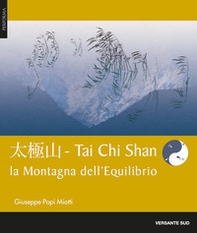 Tai chi shan. Montagna dell'equilibrio - Librerie.coop