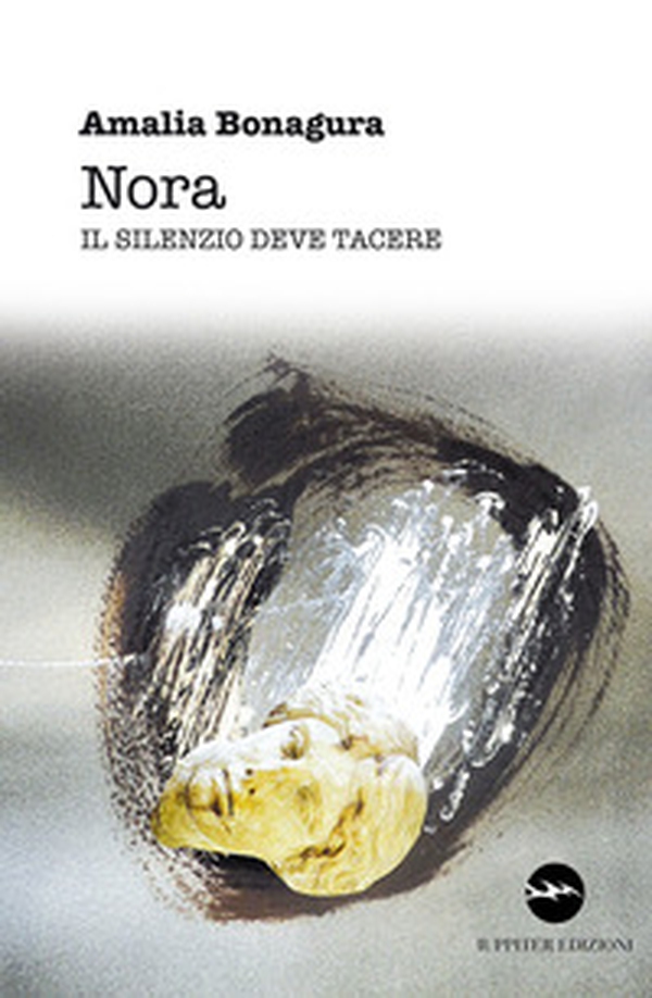 Nora. Il silenzio deve tacere - Librerie.coop Nora. Il silenzio deve tacere - Librerie.coop