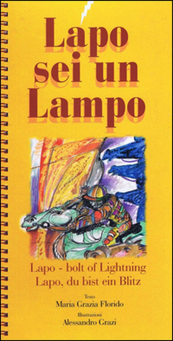 Lapo sei un lampo-Lapo bolt of lighting-Lapo, du bist ein blitz - Librerie.coop Lapo sei un lampo-Lapo bolt of lighting-Lapo, du bist ein blitz - Librerie.coop