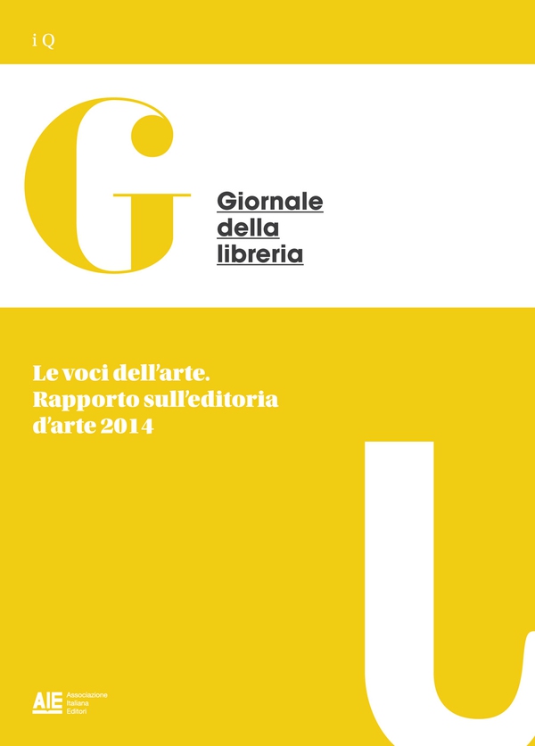 Le voci dell'arte. Rapporto sull'editoria d'arte 2014 - Librerie.coop Le voci dell'arte. Rapporto sull'editoria d'arte 2014 - Librerie.coop