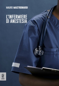 L'infermiere di anestesia - Librerie.coop L'infermiere di anestesia - Librerie.coop