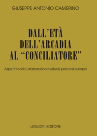 Dall’età dell’Arcadia al “Conciliatore“ - Librerie.coop Dall’età dell’Arcadia al “Conciliatore“ - Librerie.coop