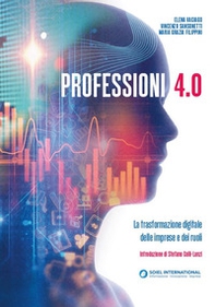 Professionisti 4.0. La trasformazione digitale delle imprese e dei ruoli - Librerie.coop