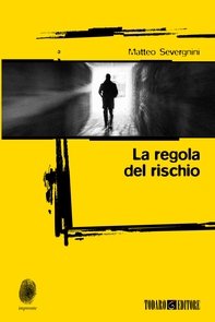 La regola del rischio - Librerie.coop La regola del rischio - Librerie.coop