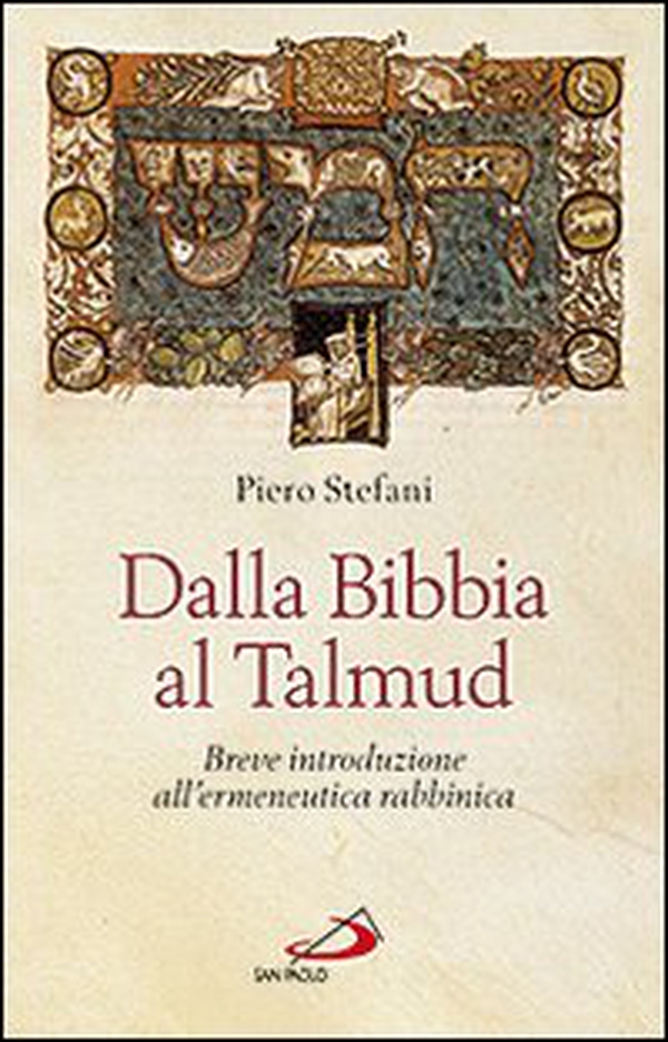 Dalla Bibbia al Talmud. Breve introduzione all'ermeneutica rabbinica - Librerie.coop