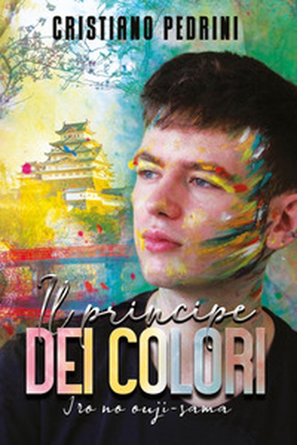 Il principe dei colori. Iro no ouji-sama - Librerie.coop Il principe dei colori. Iro no ouji-sama - Librerie.coop