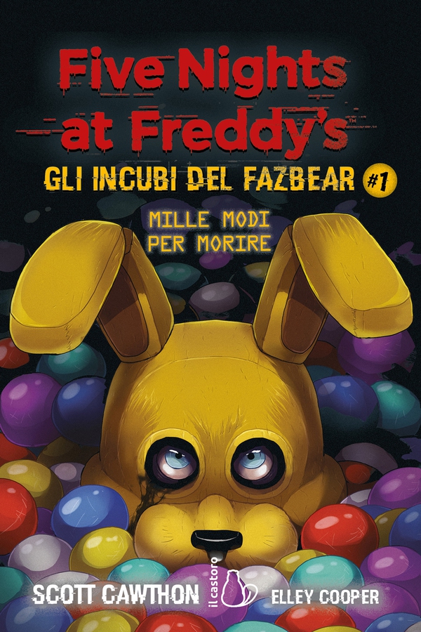 Five Nights at Freddy's. Gli incubi del Fazbear - Mille modi per morire - Librerie.coop Five Nights at Freddy's. Gli incubi del Fazbear - Mille modi per morire - Librerie.coop