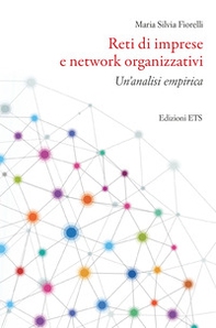 Reti di imprese e network organizzativi. Un'analisi empirica - Librerie.coop