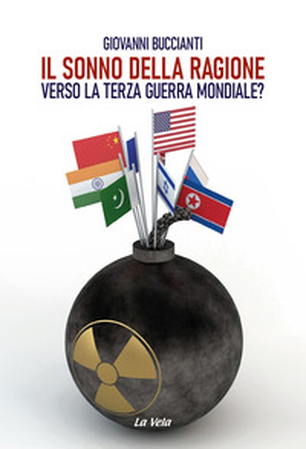 Il sonno della ragione. Verso la terza guerra mondiale? - Librerie.coop Il sonno della ragione. Verso la terza guerra mondiale? - Librerie.coop