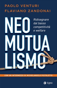 Neomutualismo. Ridisegnare dal basso competitività e welfare - Librerie.coop