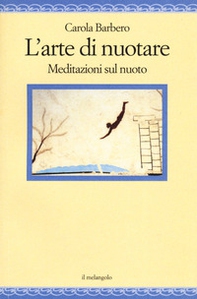 L'arte di nuotare. Meditazioni sul nuoto - Librerie.coop L'arte di nuotare. Meditazioni sul nuoto - Librerie.coop