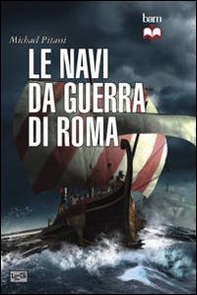 Le navi da guerra di Roma - Librerie.coop