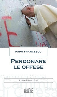 Perdonare le offese - Librerie.coop
