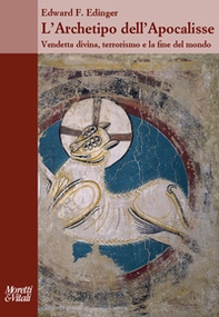 L'archetipo dell'apocalisse. Vendetta divina, terrorismo e la fine del mondo - Librerie.coop