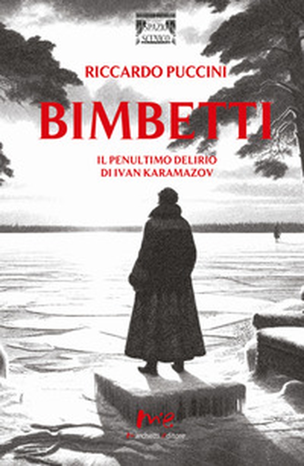 Bimbetti. Il penultimo delirio di Ivan Karamazov - Librerie.coop Bimbetti. Il penultimo delirio di Ivan Karamazov - Librerie.coop